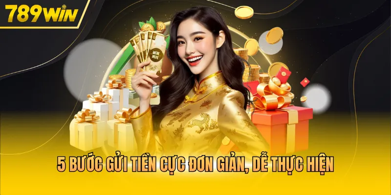 5 bước gửi tiền cực đơn giản, dễ thực hiện