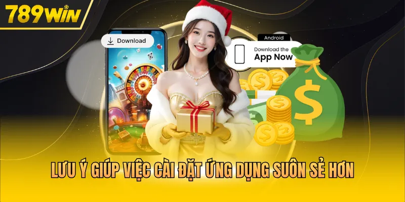 Lưu ý giúp việc cài đặt ứng dụng suôn sẻ hơn