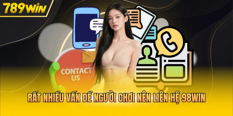 Rất nhiều vấn đề người chơi nên liên hệ 789WIN